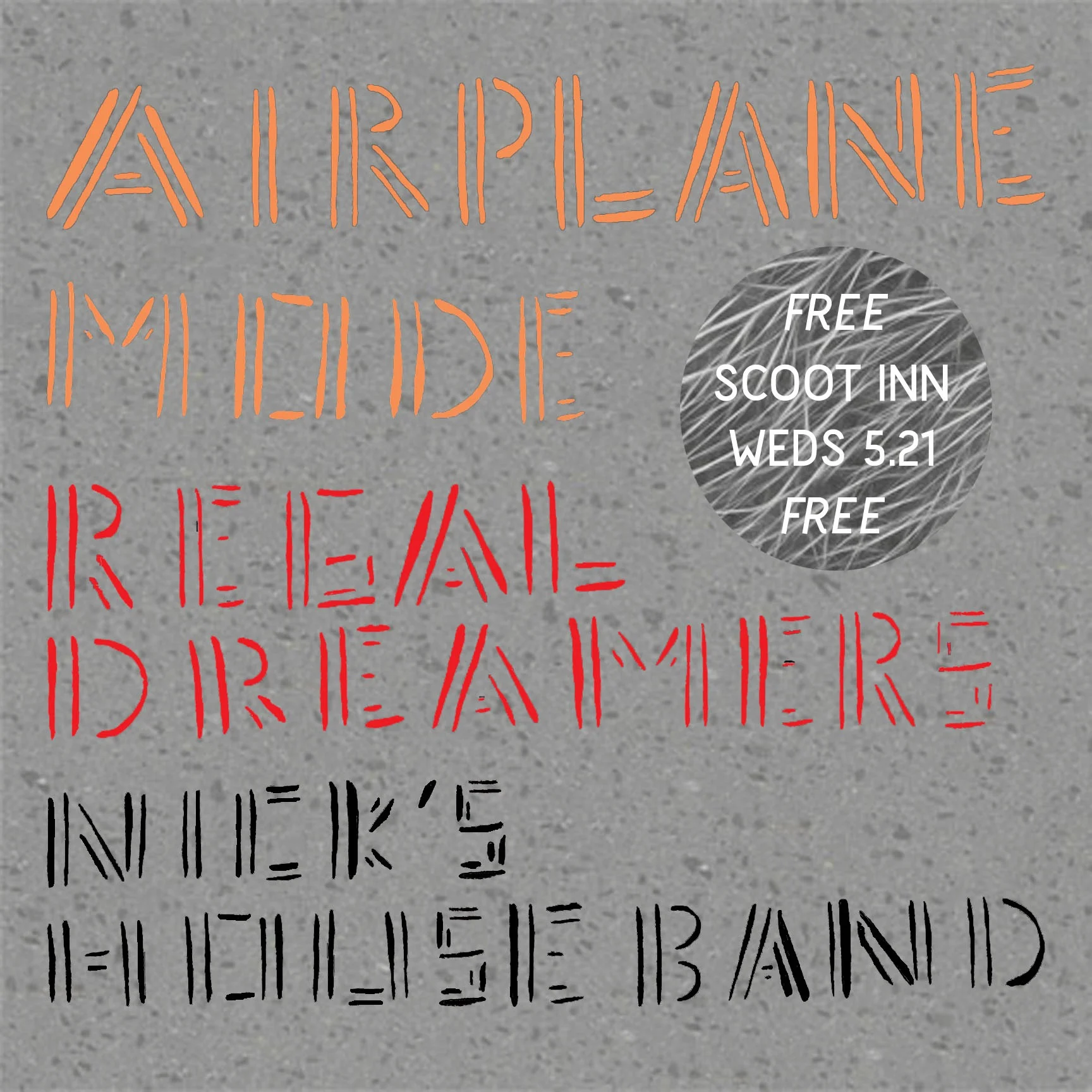 Airplane Mode, Regal Dreamers, Nick's House Band at Historic Scoot Inn