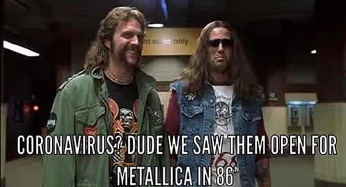 米姆，上面写着：冠状病毒？好家伙，我们看到他们在86' 打开Metallica的