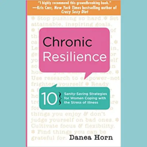 达尼亚·霍恩的《慢性复原力:女性应对疾病压力的10个健康拯救工具》。