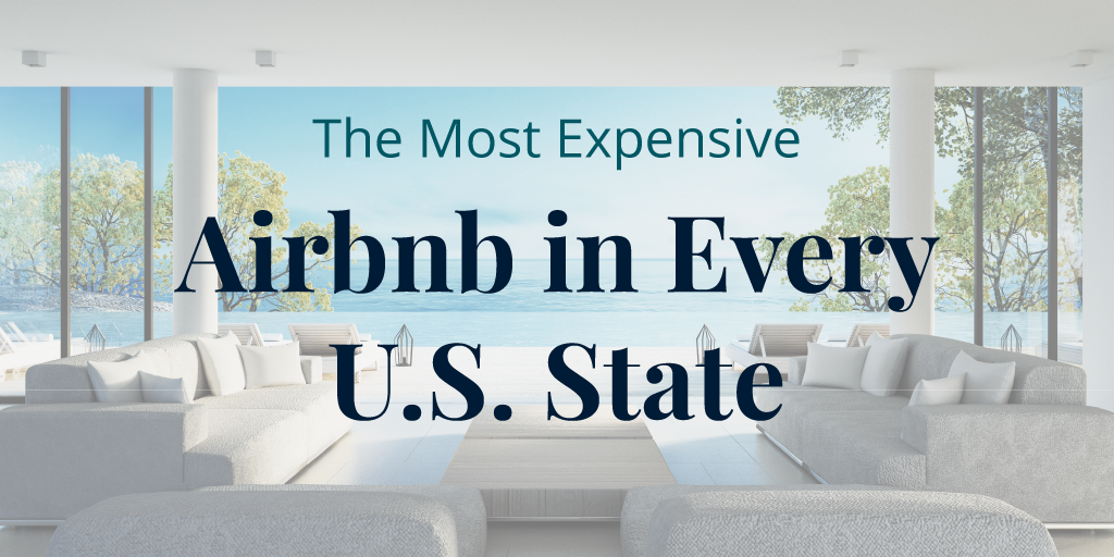 The Most Expensive Airbnbs in Every U.S. State | Joybird