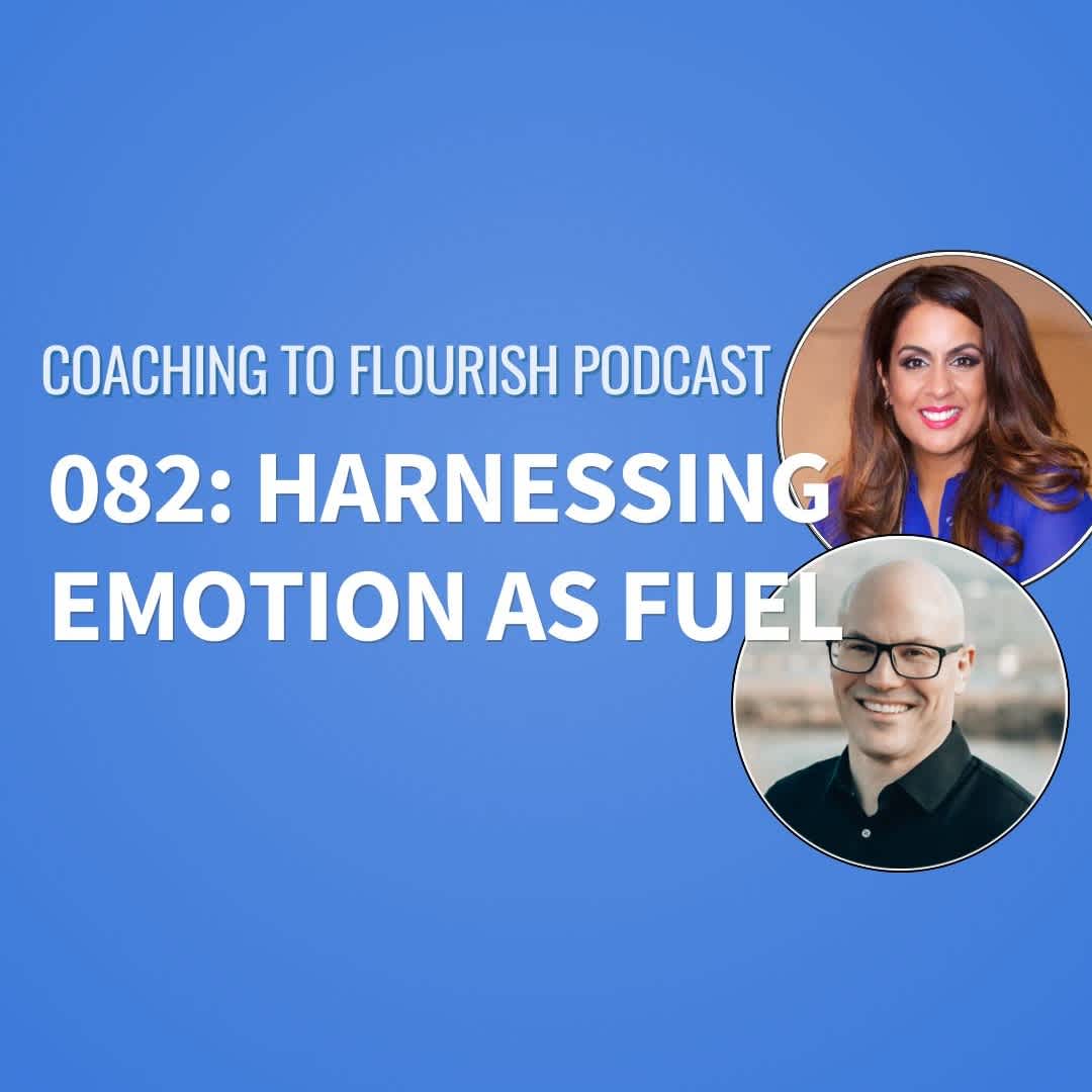 CTF 082 - Harnessing Emotion as Fuel