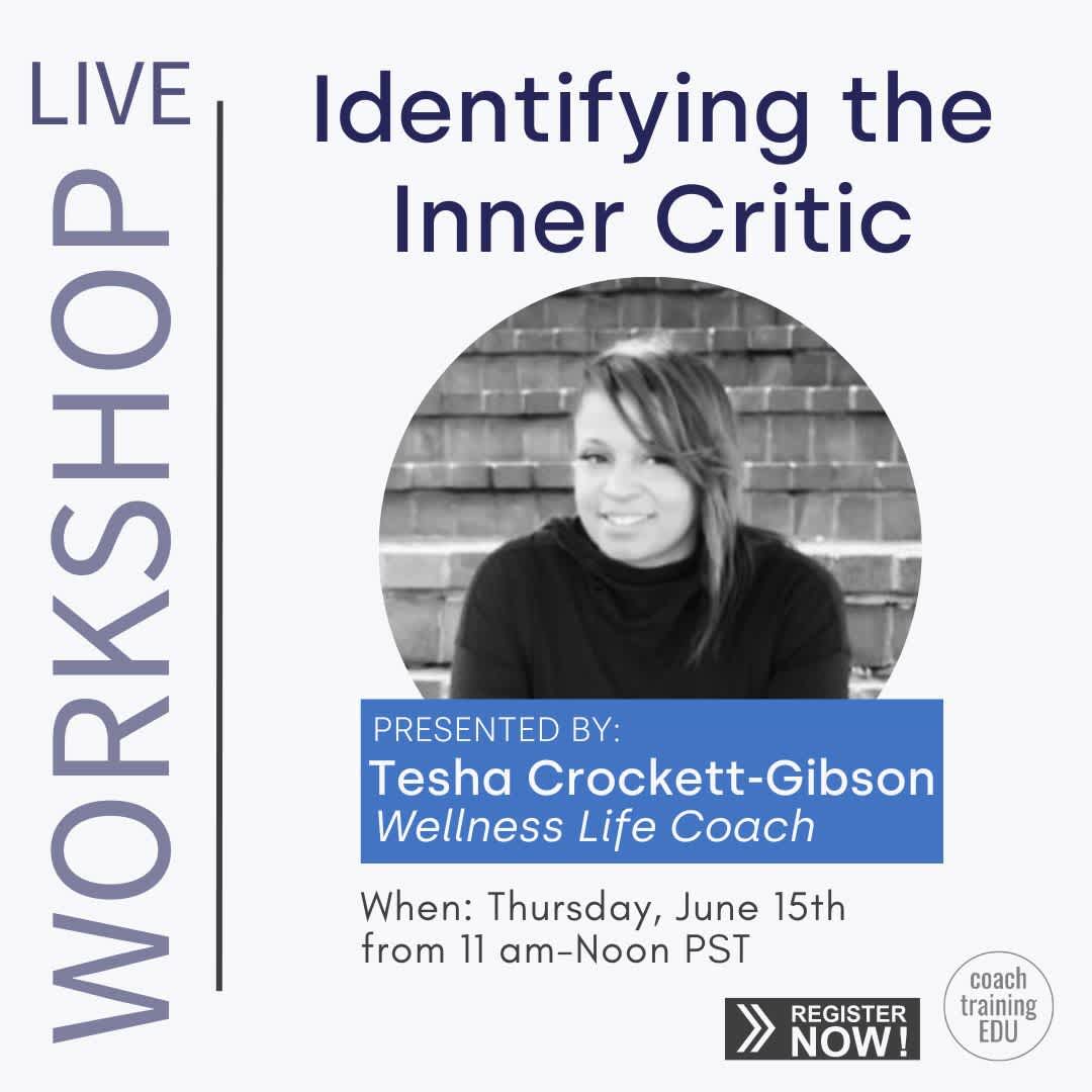 Workshop: Identifying the Inner Critic, with Tesha Crockett-Gibson
