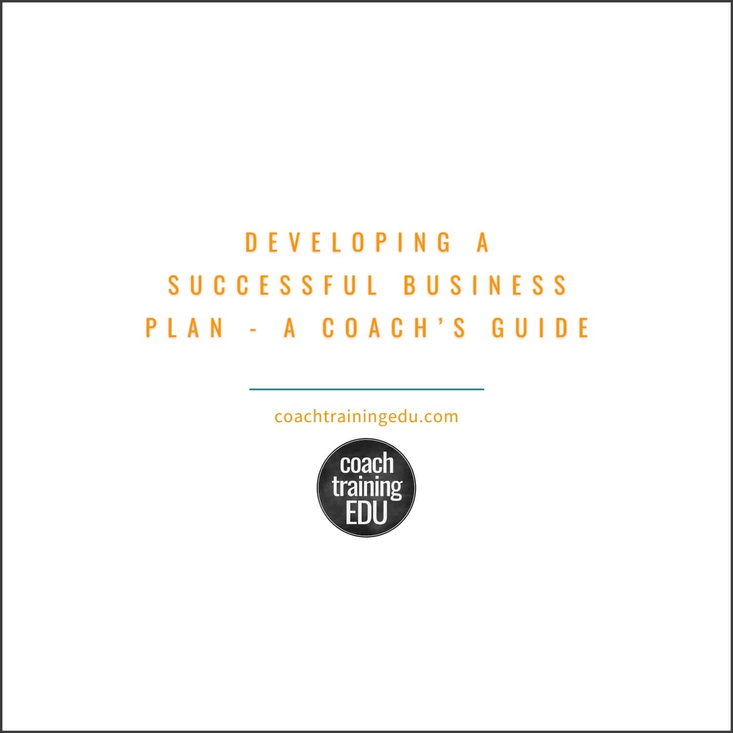 5X5 Developing a Successful Business Plan - A Coach’s Guide