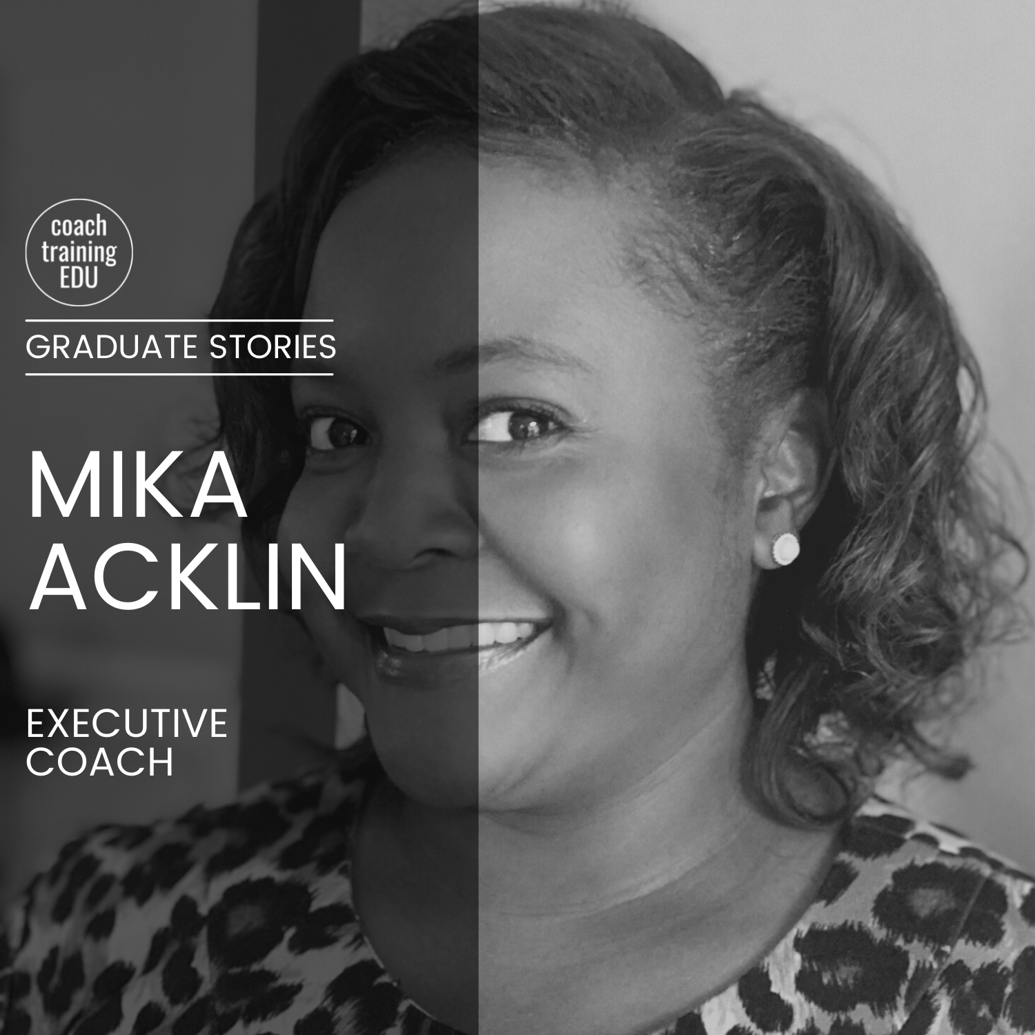A Coach Training EDU Graduate Story:  Mika Acklin