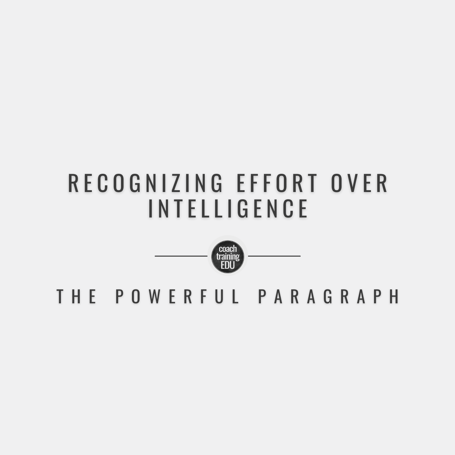 Recognizing Effort Over Intelligence