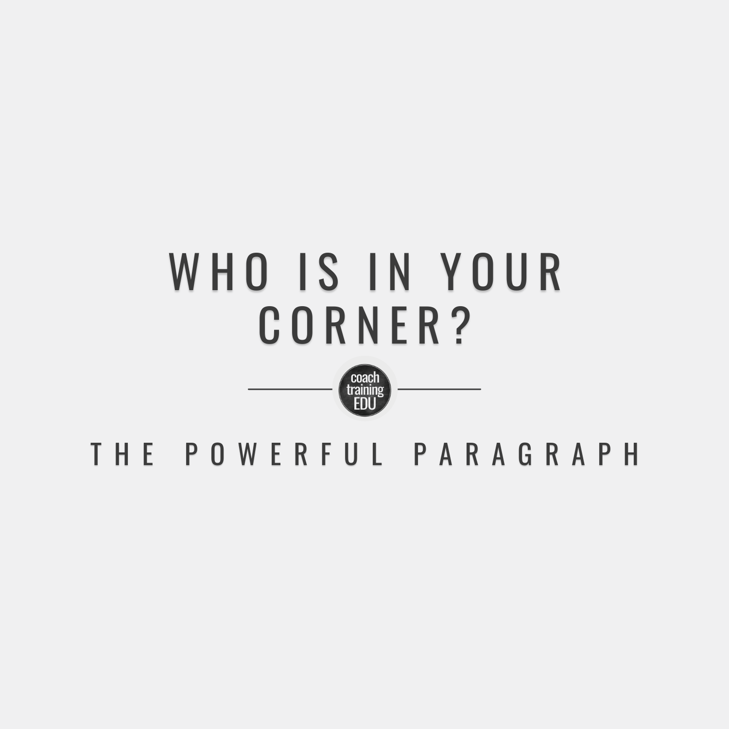 Who is in Your Corner?