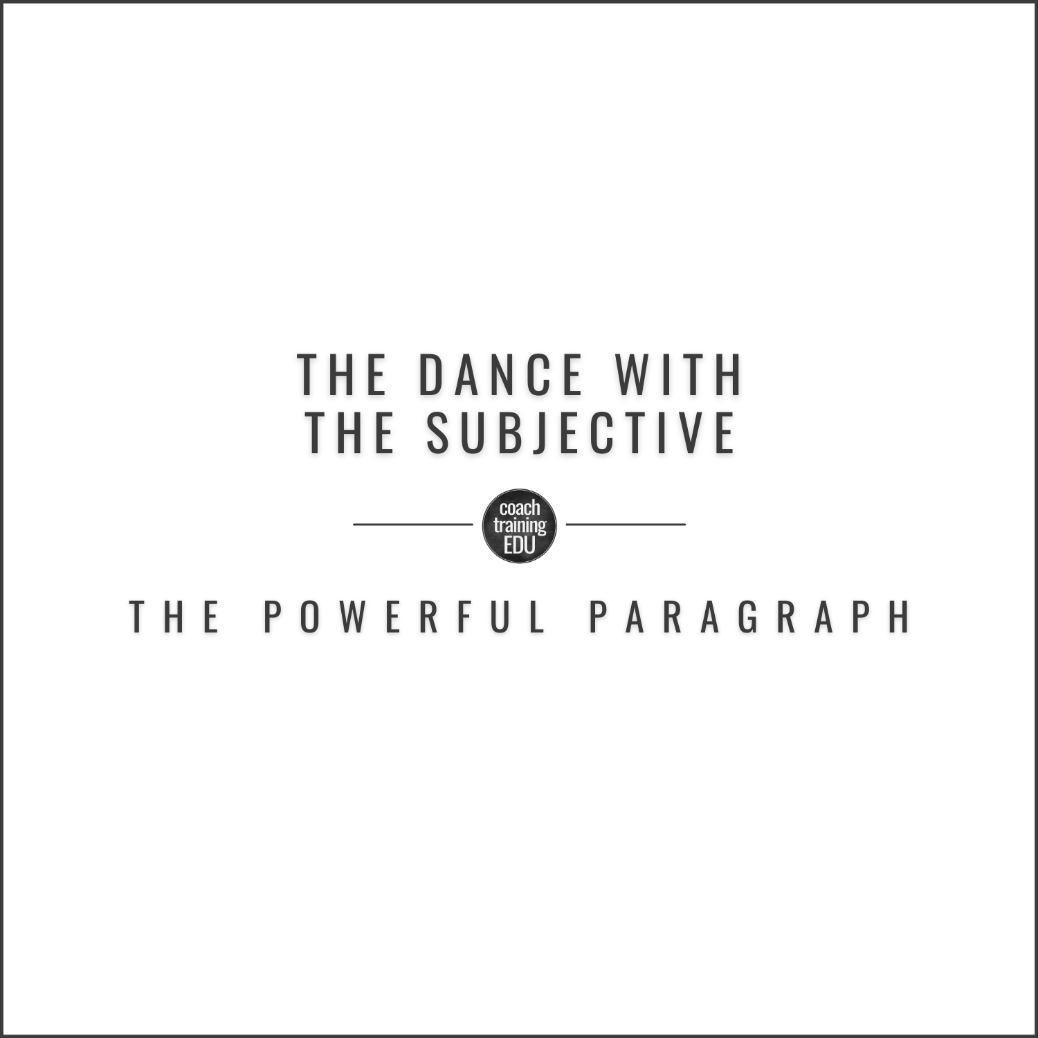 The Dance with the Subjective