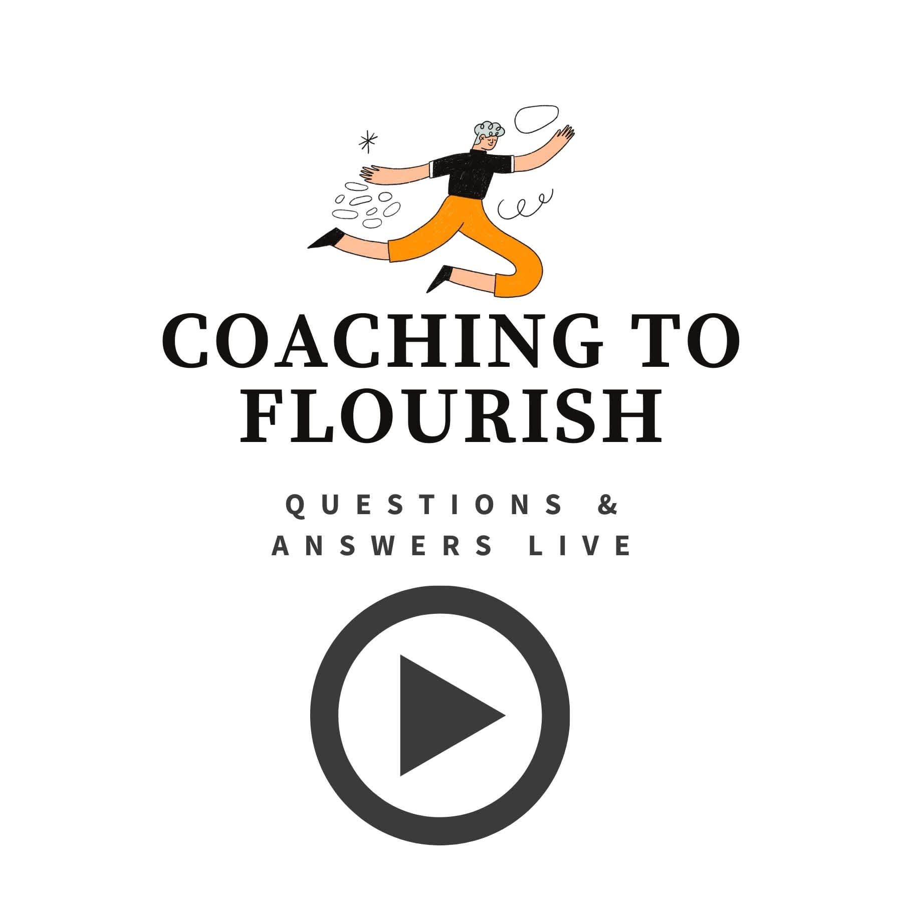 Coaching to Flourish Blog Video Photo