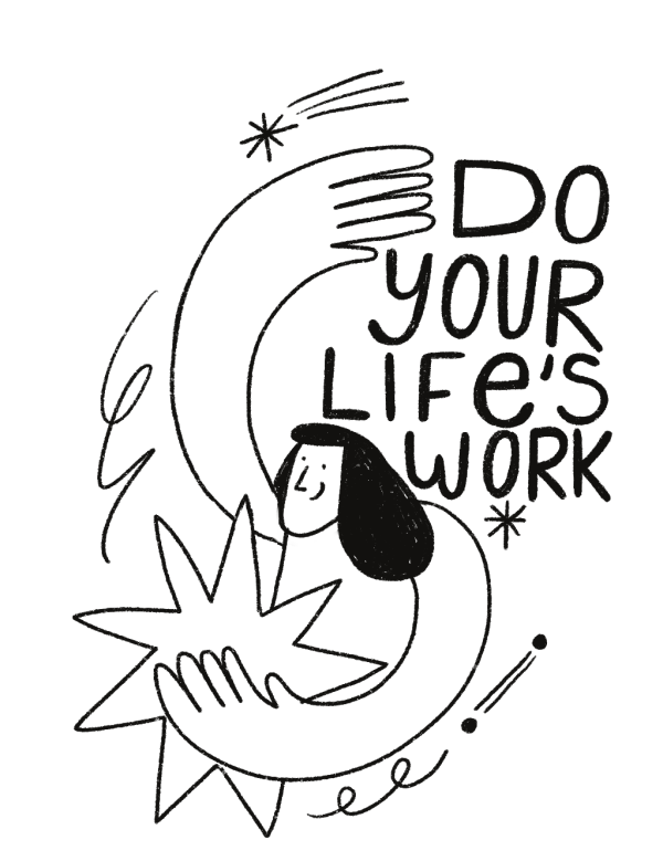 Do Your Life's Work