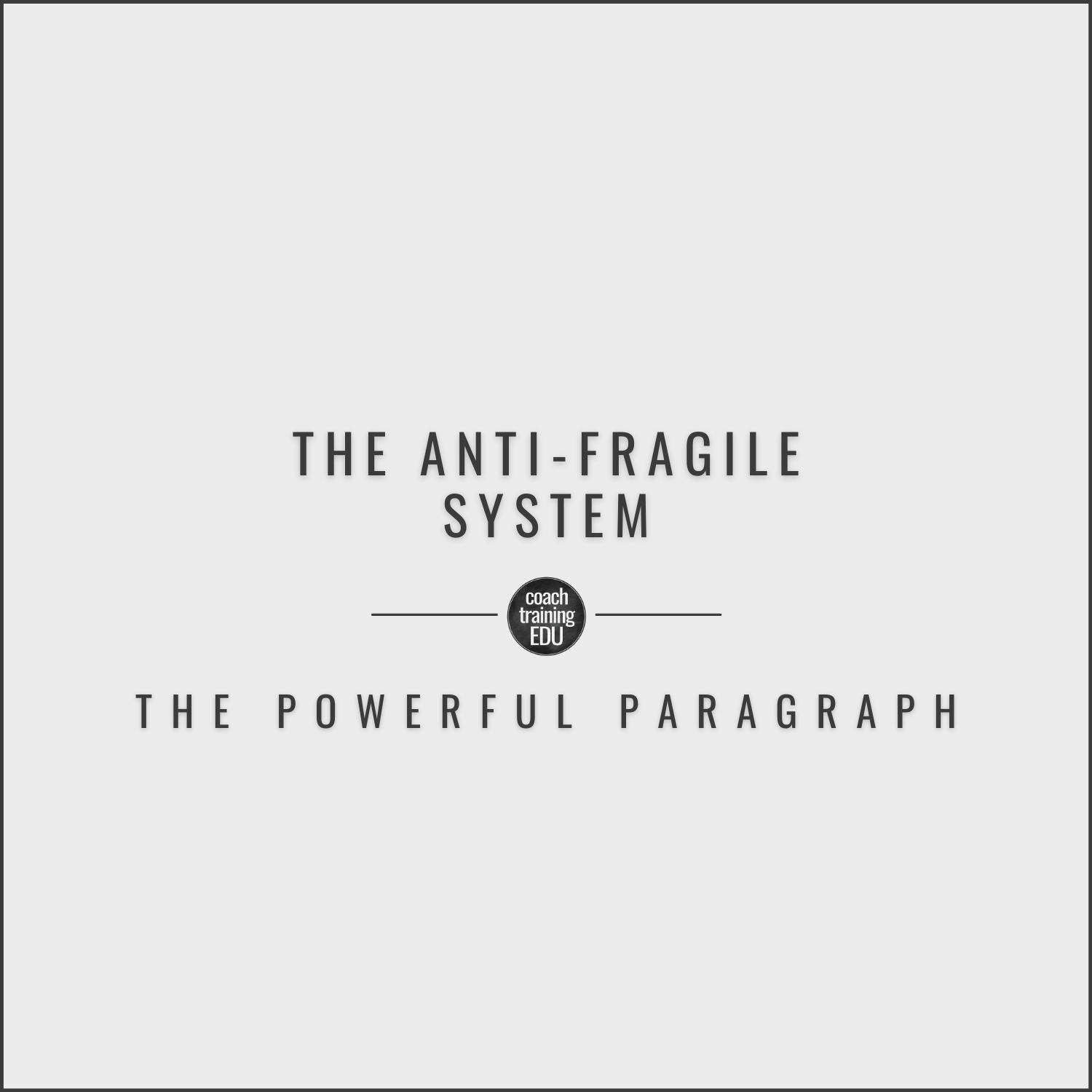 The Anti-Fragile System