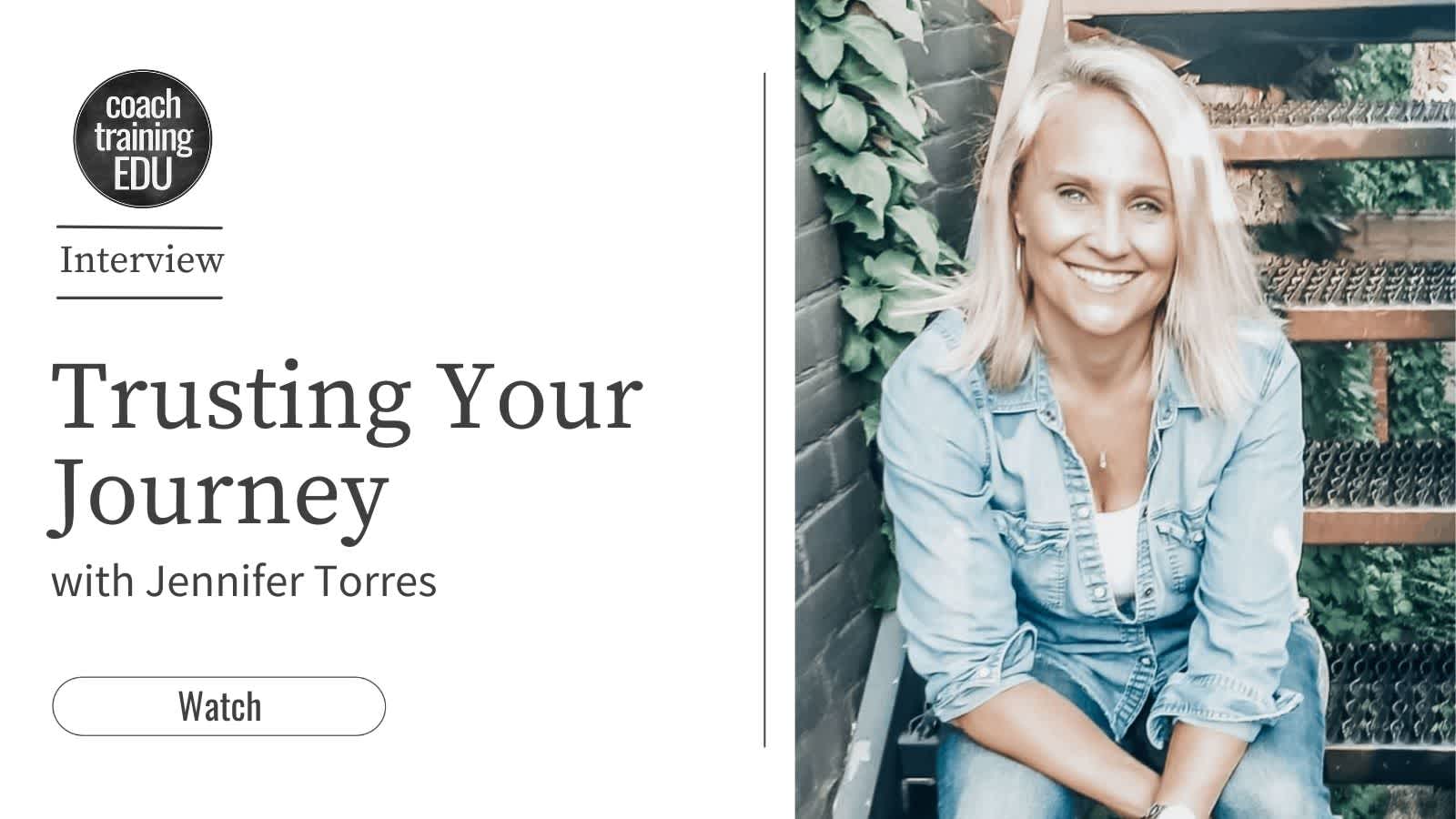 Trusting Your Journey with Jennifer Torres