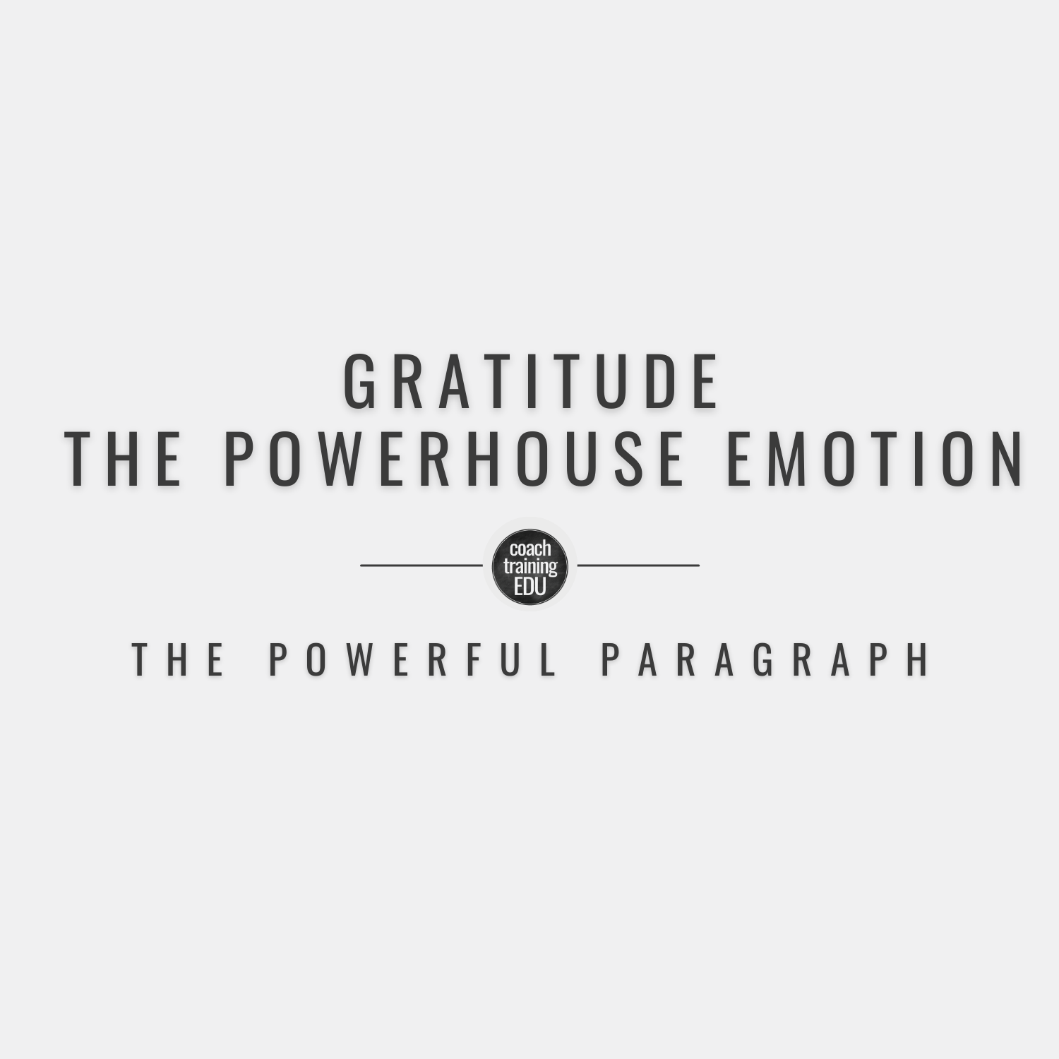 Gratitude - The Powerhouse Emotion