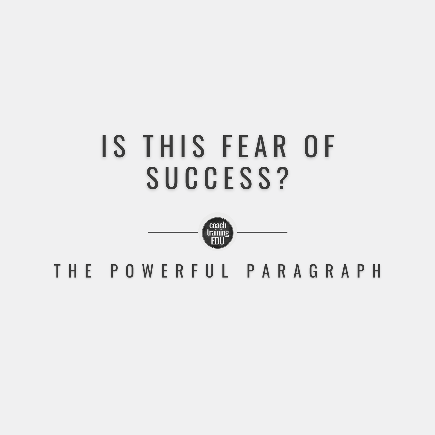 Is this Fear of Success?