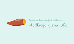 Porównanie wielkości dziecka w 18. tygodniu ciąży - Twoje dziecko ma wielkość batata
