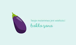 Porównanie wielkości dziecka w 23. tygodniu ciąży - Twoje dziecko ma wielkość bakłażana
