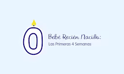 Bebé recién nacido: las primeras cuatro semanas