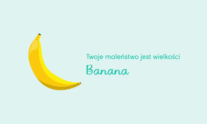 Porównanie wielkości dziecka w 21. tygodniu ciąży - Twoje dziecko ma wielkość banana