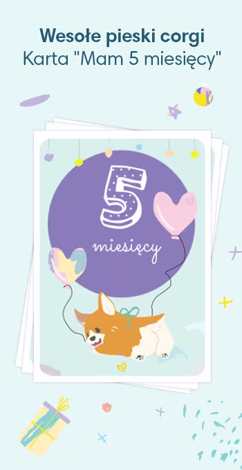 Kartki z nadrukiem z okazji 5. miesiąca życia dziecka, ozdobione radosnymi motywami, w tym wesołymi pieskami corgi i napisem: 5 miesięcy!