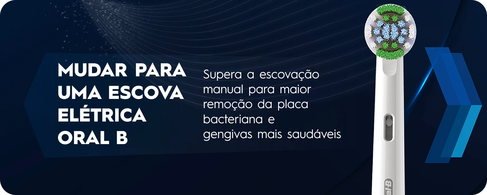Mudar para uma escova elétrica 