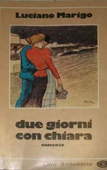 Due giorni con Chiara di Luciano Marigo