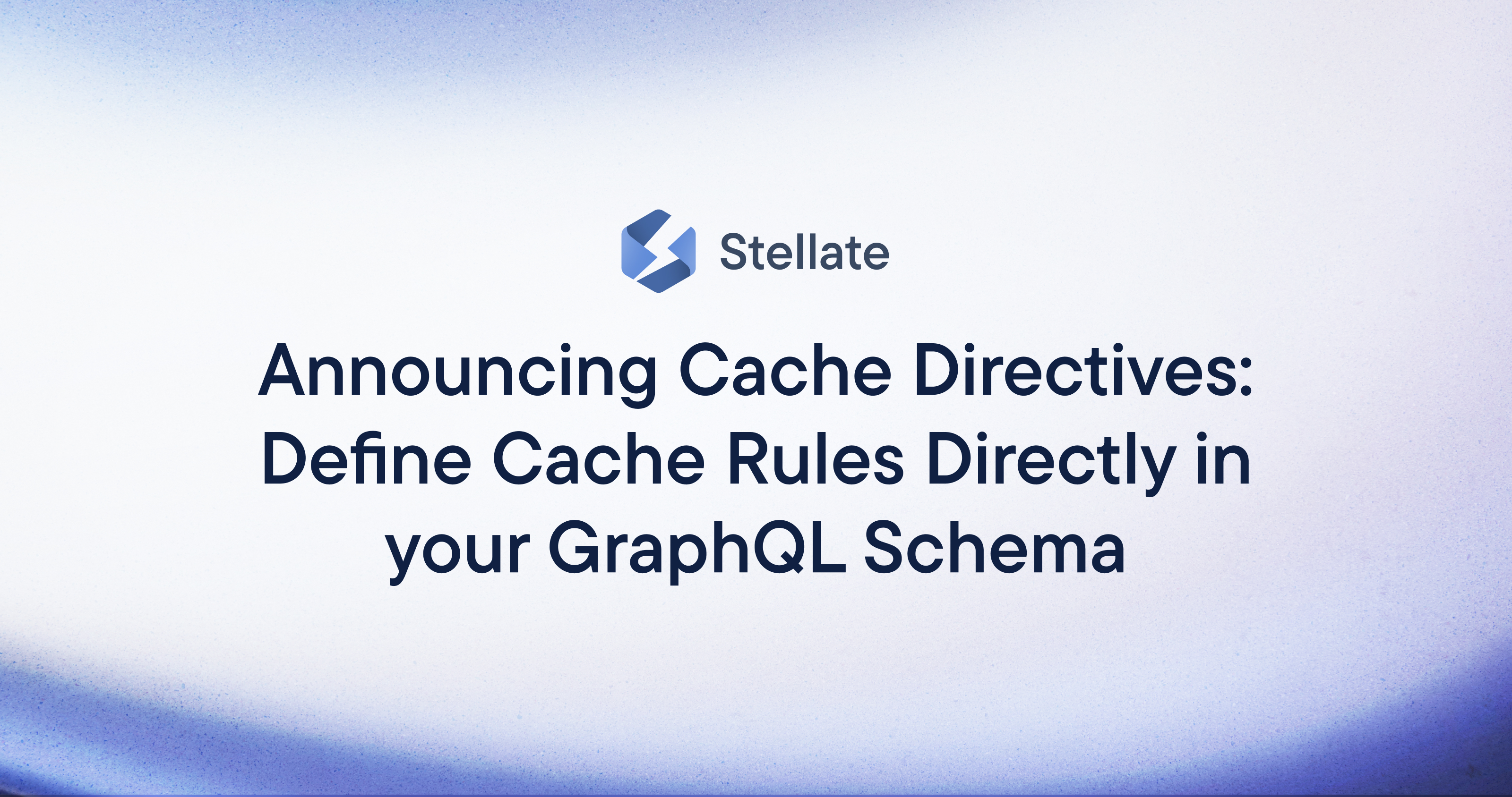 Introducing Stellate Cache Directives