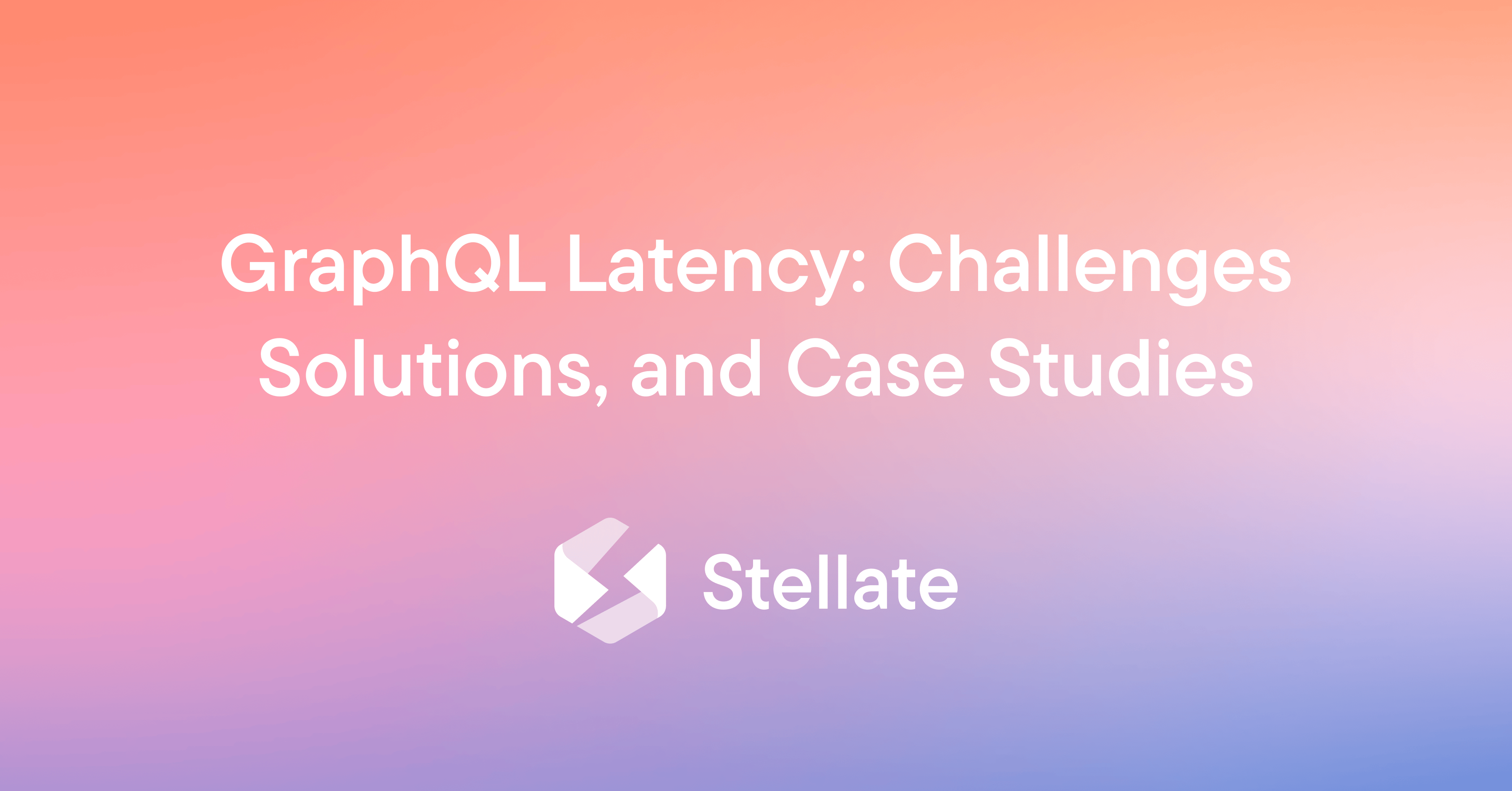 graphql-latency-challenges-solutions-and-case-studies