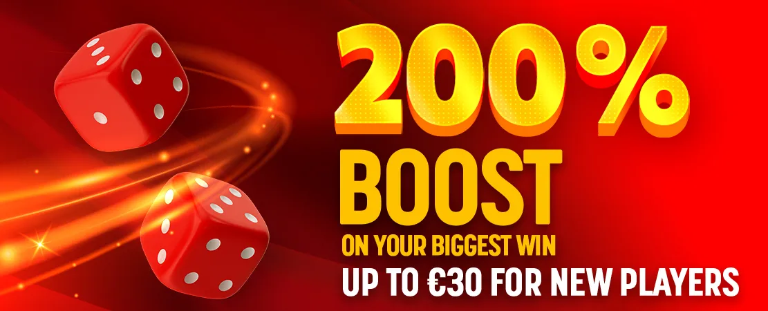 200% BOOST! FOR NEW PLAYERS ONLY