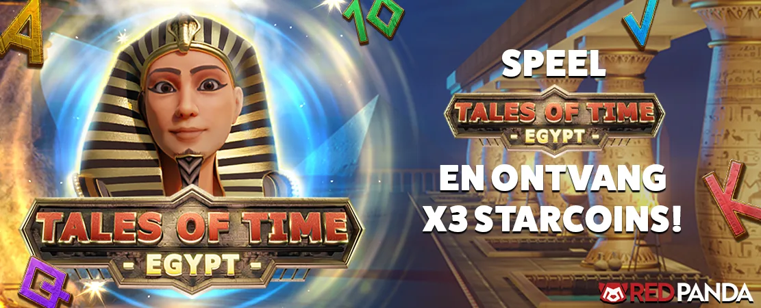 ✨ (Her)ontdek Tales of Time Egypte van RedPanda en ontvang X3 Starcoins