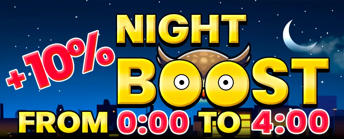 🌙 Can't sleep? Boost your winnings with the Night Boost!