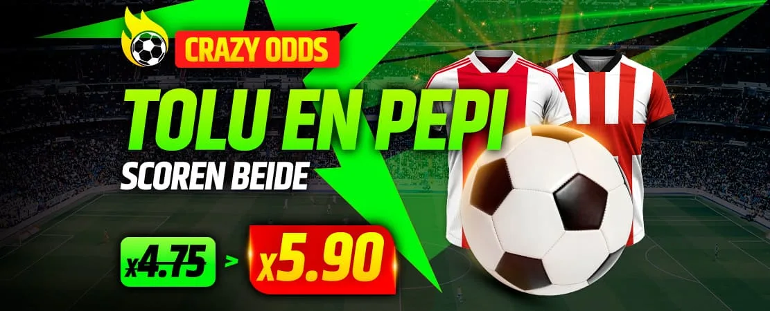 ⚽Crazy odds: Tolu en Pepi scoren! Odds boosted from 4.75 to 5.90! 🔥
