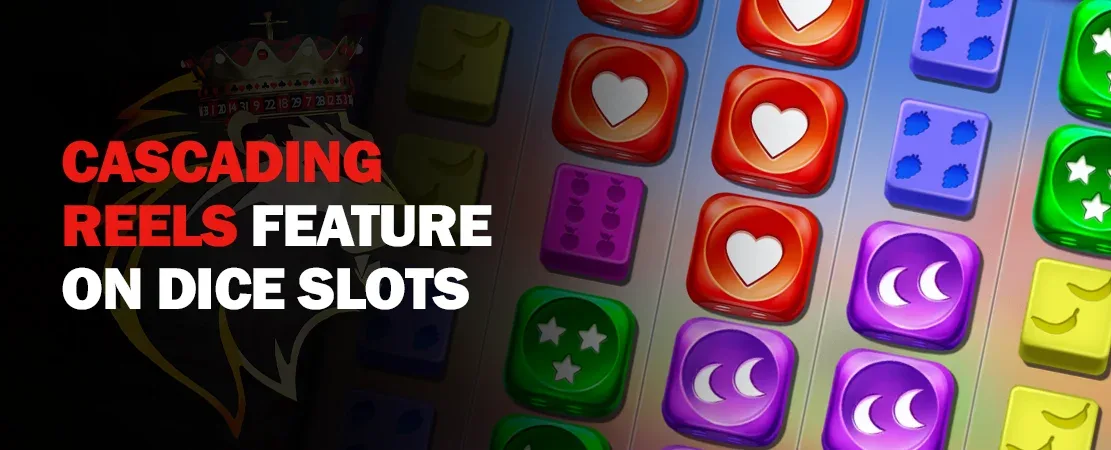 Cascading reels: how the cascade feature works in dice slots