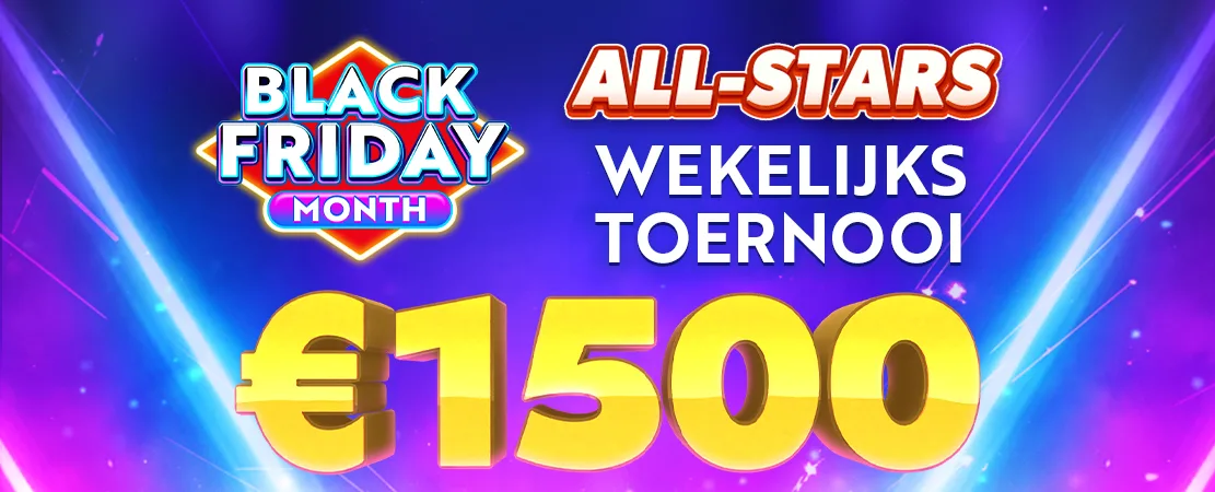 🎲 Neem deel in het Black Friday €1.500 All-Stars Toernooi!
