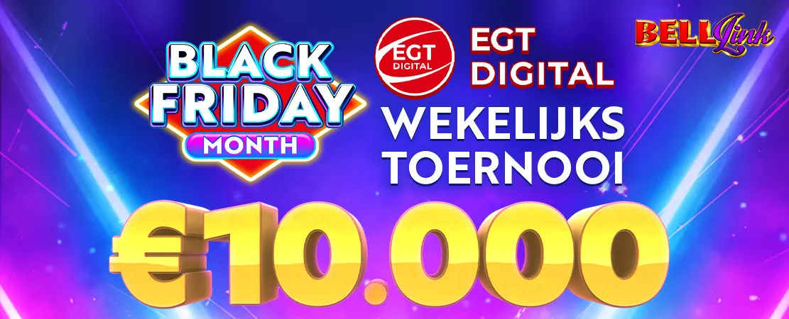 🏆 Black Friday €10.000 EGT Digital Bell Link Toernooi 