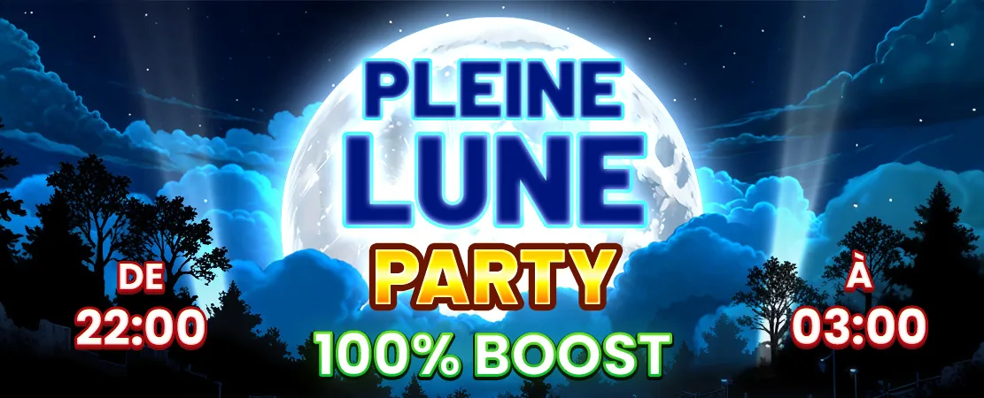 🌕 Nouveau Boost Pleine Lune Party 🌕