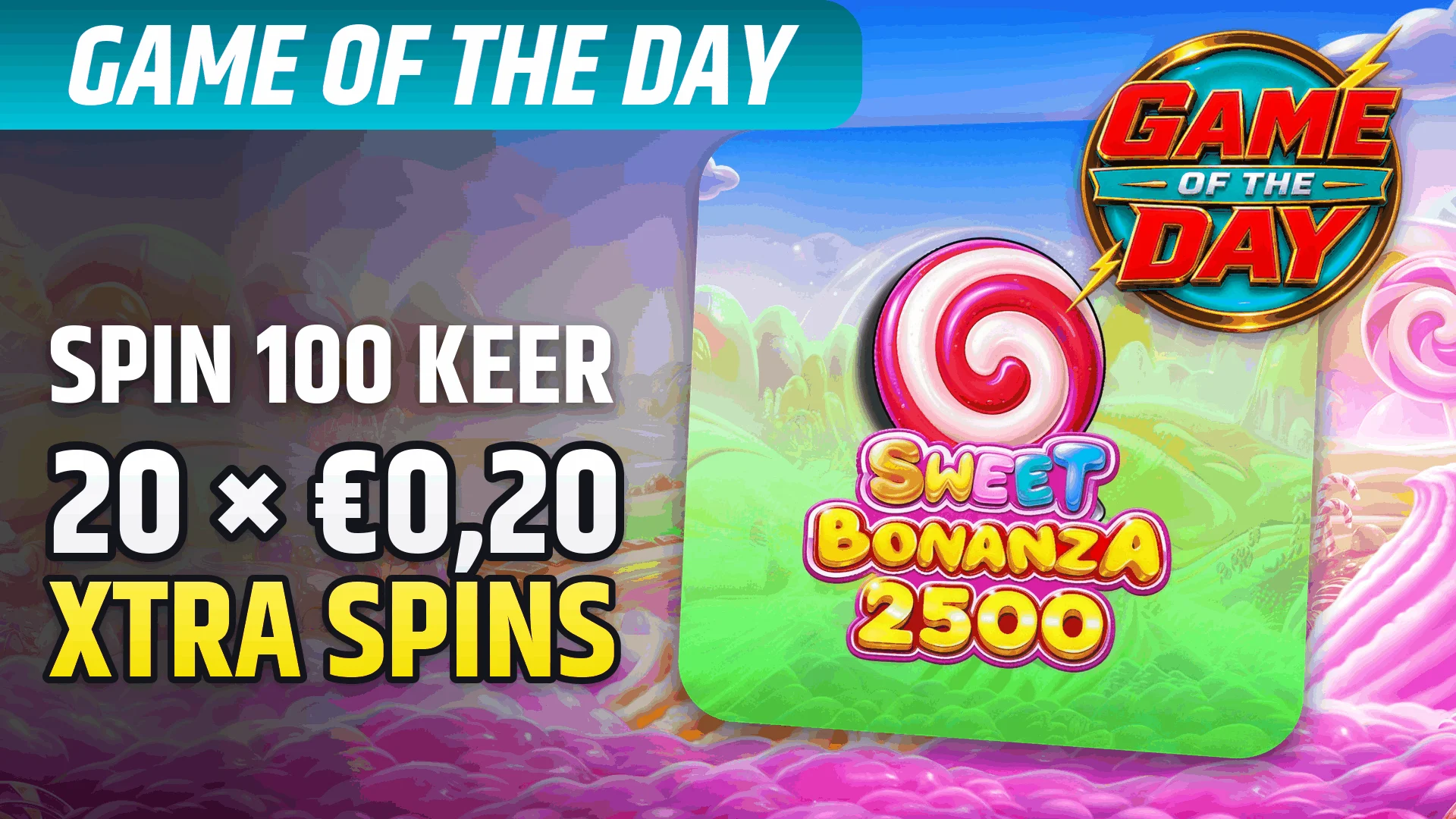 StarBE_2026-10-29_Promo_GameoftheDay_SweetBonanza2500_PragmaticPlay