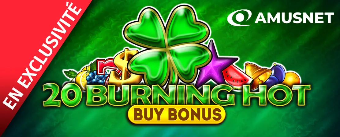 🍀 20 Burning Hot Buy Bonus 🍀