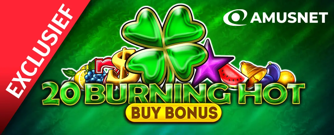 🍀 20 Burning Hot Buy Bonus 🍀