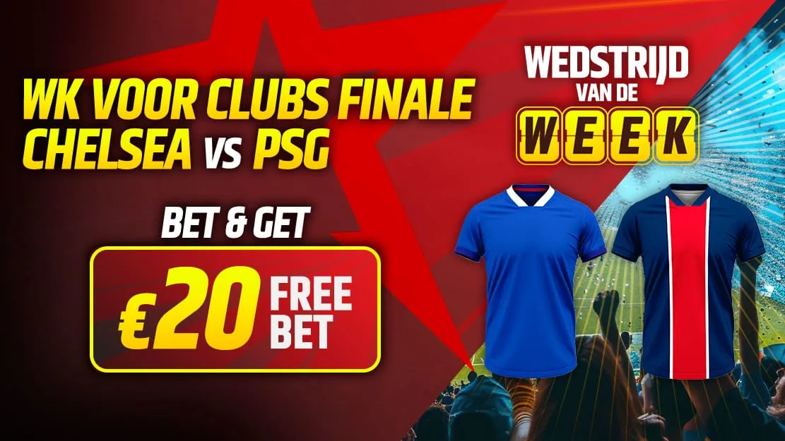 🎯 Club World Cup Finale – Bet & Get Special: Zet in op de finale en krijg een Free Bet