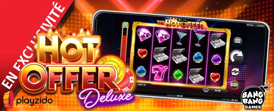 🔥 En exclusivité sur Starcasino ! The Hot Offer Deluxe by BangBang ! (Playzido)