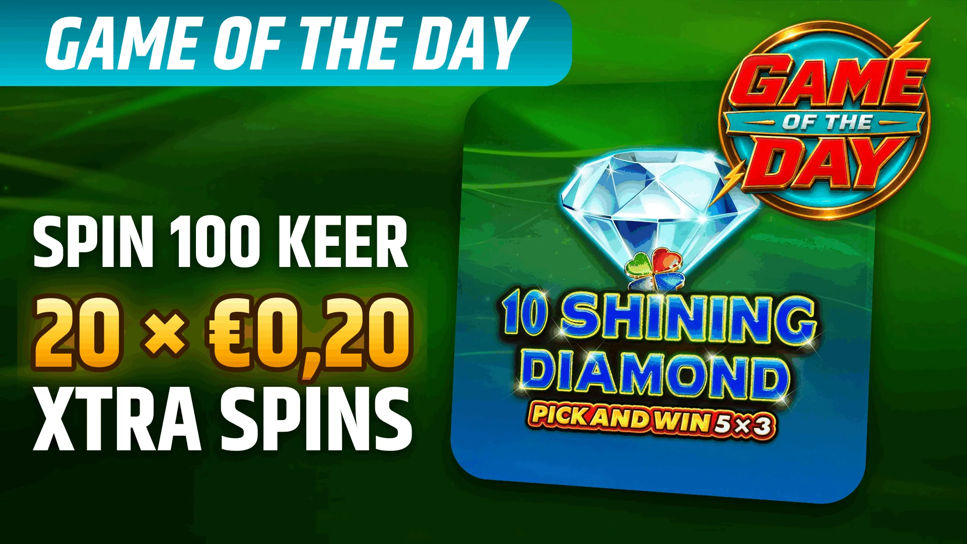 StarBE_2026-10-16_Promo_GameoftheDay_10ShiningDiamondPickandWin5x3_EGTDigital