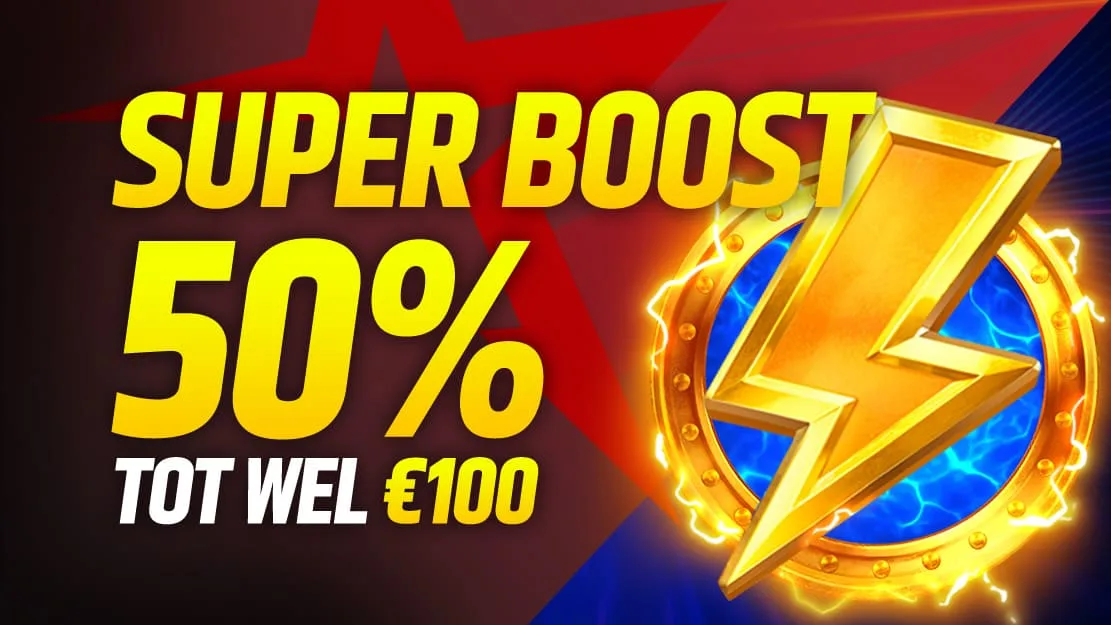 ⚡ 50% Super Boost tot wel €100 ⚡