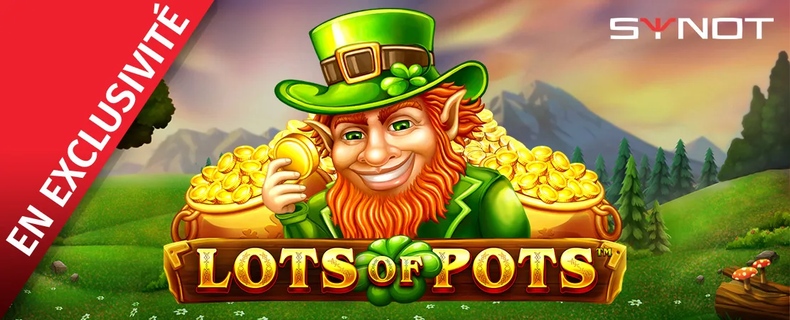 🍀 En exclusivité chez Starcasino ! Lots of Pots de Synot 🍀