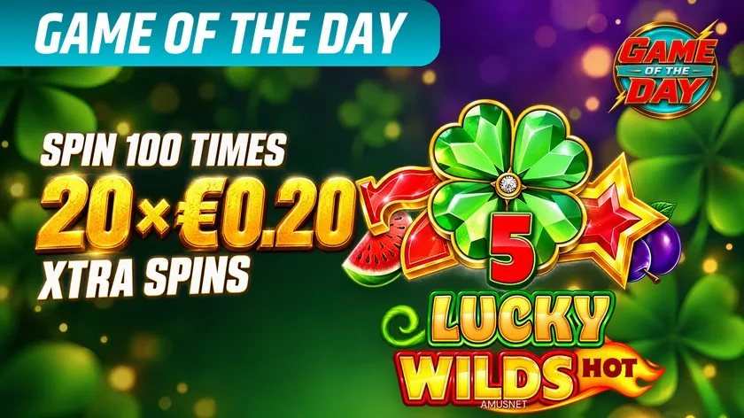 StarBE_2026-10-31_Promo_GameoftheDay_5LuckyWildsHot_Amusnet