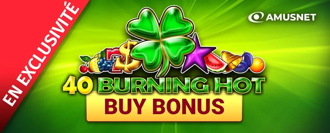 🔥 40 Burning Hot Buy Bonus 🔥