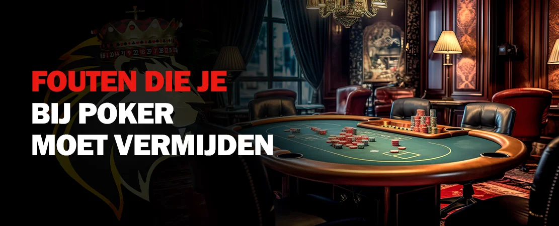 Fouten om te vermijden bij poker