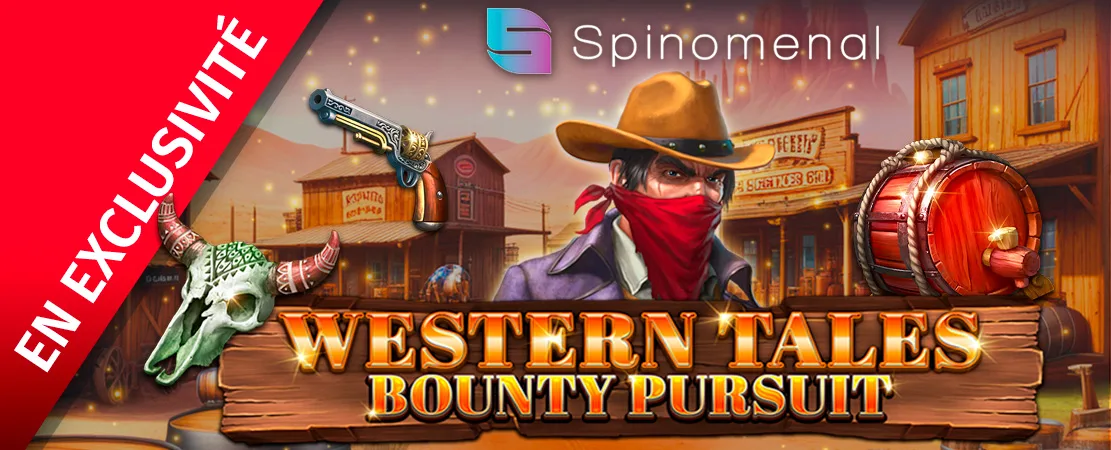 🤠 En exclusivité sur Starcasino ! Western Tales Bounty Pursuit de Spinomenal 🤠