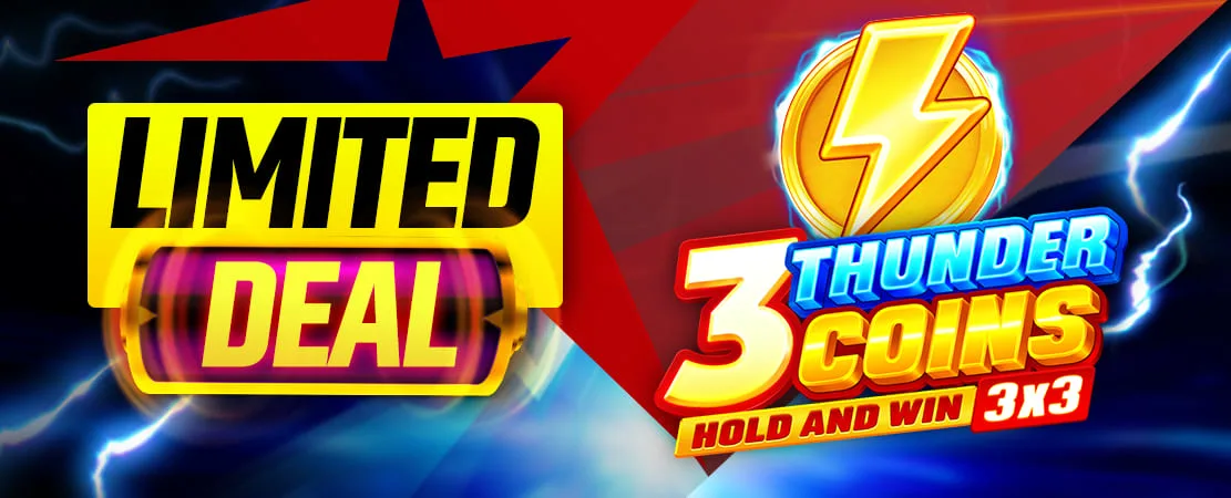 ⚡ Xtra Payout Limited Deal | 3 Thunder Coins: Hold and Win
