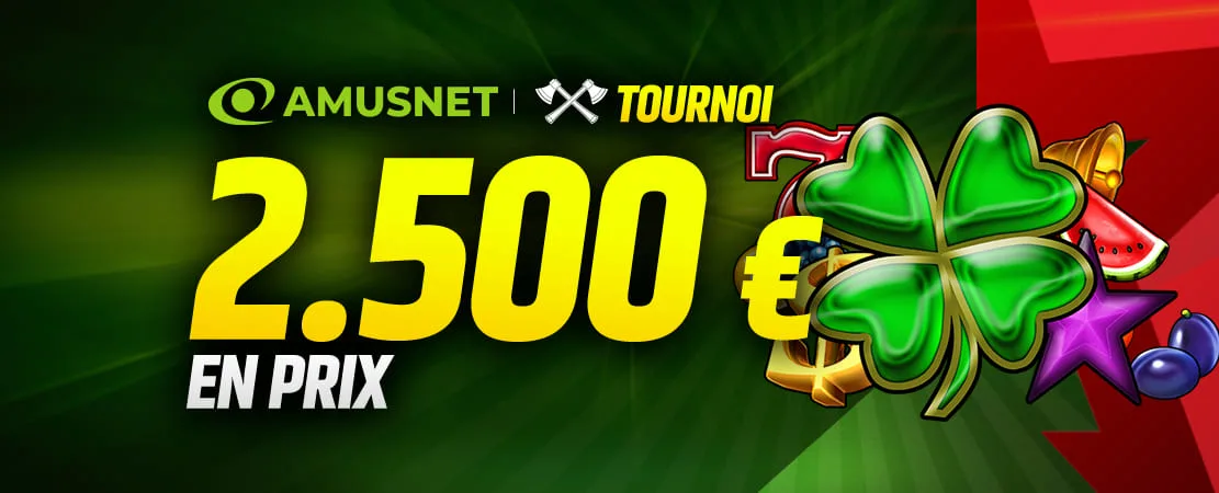 🍀 Tournoi 2.500 € Amusnet