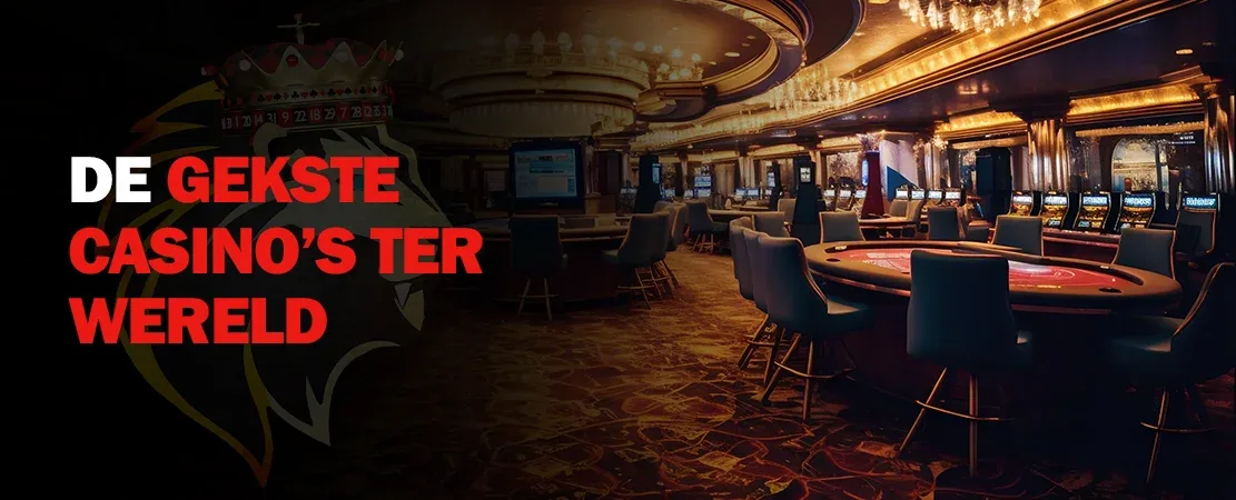 Focus op de gekste casino’s ter wereld: waar spel en overdaad samenkomen