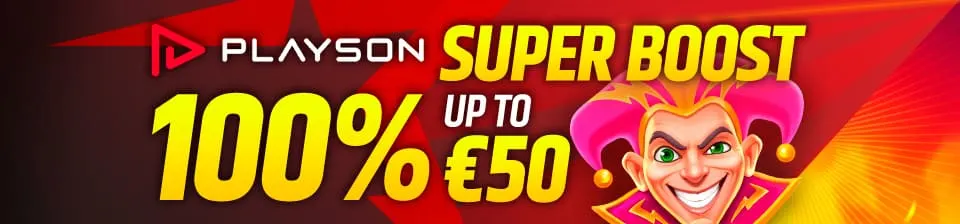 Play your favorite Playson games and double your winnings with an extra boost of up to €50!